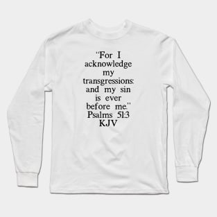 Psalms 51:3 KJV Long Sleeve T-Shirt